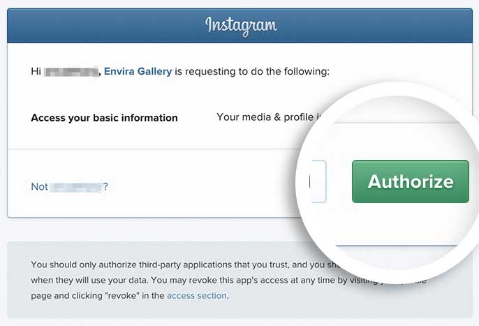 You'll need to select the Authorize button when prompted to connect Envira Gallery with your Instagram account.