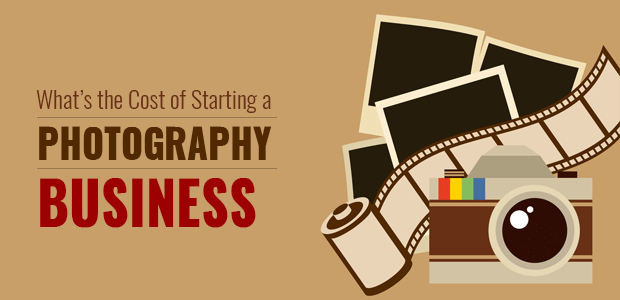 How Much Does It Cost To Start A Photography Business