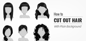 How to Cut Out Hair With Plain Background