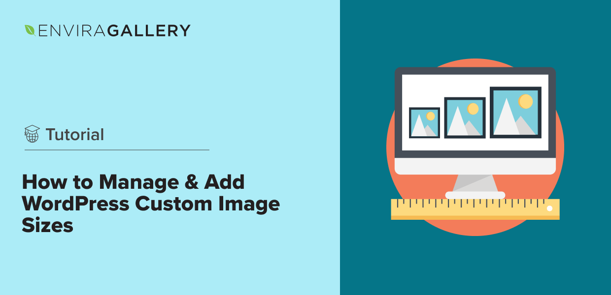 How to Manage & Add WordPress Custom Image Sizes (Tutorial)