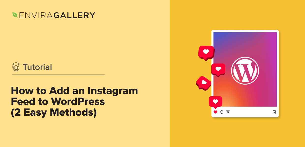 How to Add an Instagram Feed to WordPress (2 Easy Methods)