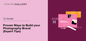 7 Proven Ways to Build Your Photography Brand Expert Tips