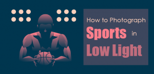 how to photograph sports in low light