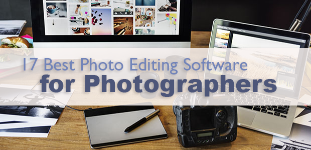 Best Photo Editing Software for Photographers