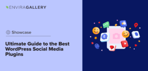 Ultimate Guide to the Best WordPress Social Media Plugins