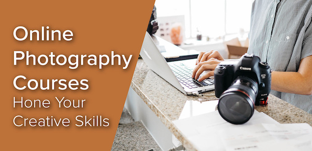 Online Photography Courses - Hone Your Creative Skills