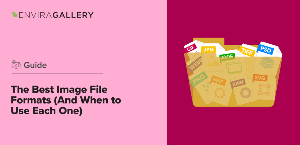 The Best Image File Formats (And When to Use Each One)