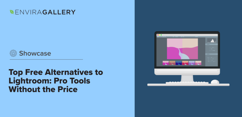 Top 5 Free Alternatives to Lightroom: Pro Tools Without the Price