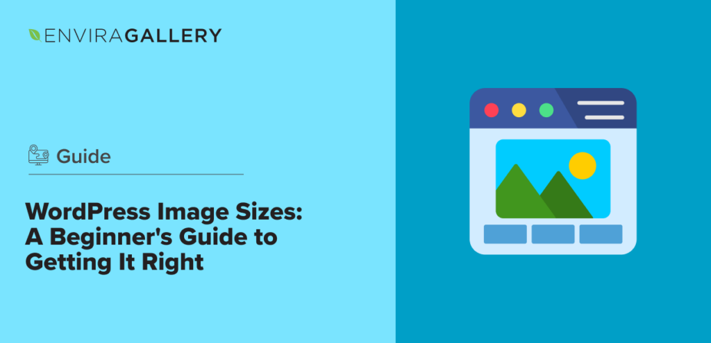 WordPress Image Sizes: A Beginner’s Guide to Getting It Right