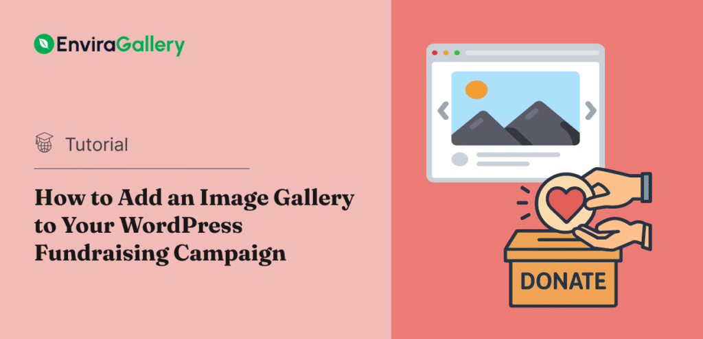 How to Add an Image Gallery to Your WordPress Fundraising Campaign