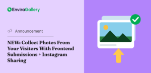Announcement banner for EnviraGallery about a new feature to collect visitor photos via frontend submissions and Instagram sharing; right side shows a photo card with mountains and a green check mark.