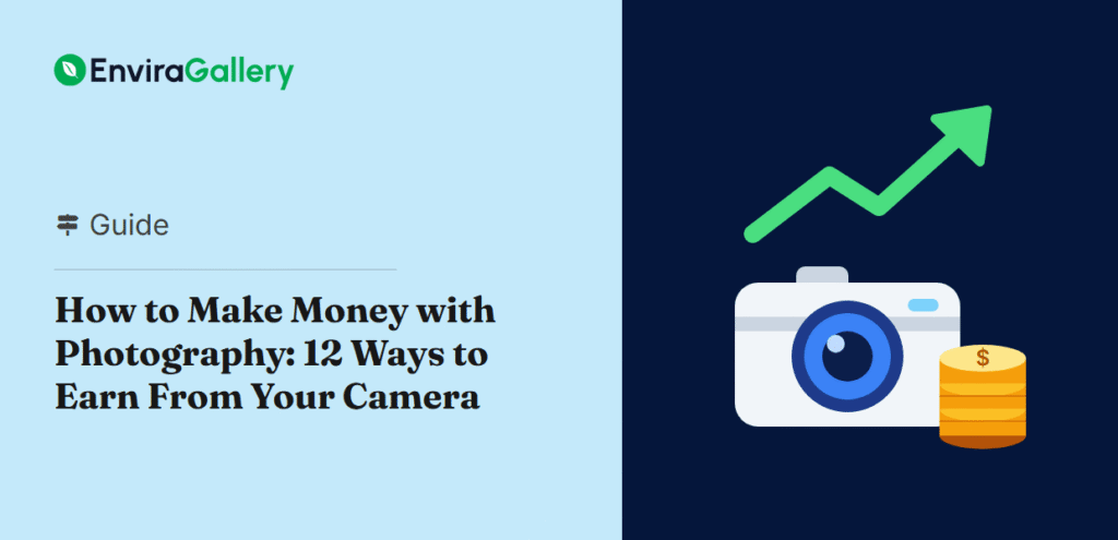 Envira Gallery guide: How to Make Money with Photography, with a camera, a stack of coins and a rising arrow